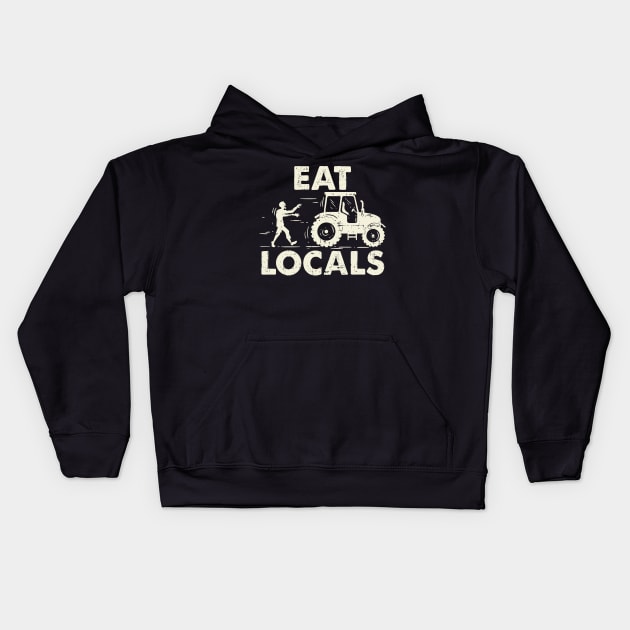 Eat Locals - Funny Local Zombies Farmer Farming Kids Hoodie by Shirtbubble